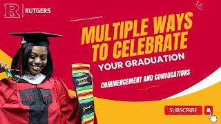 Rutgers Class of 2026 - Multiple Ways to Celebrate your Graduation