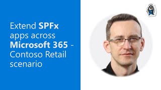 extend spfx apps across microsoft 365 - contoso retail scenario