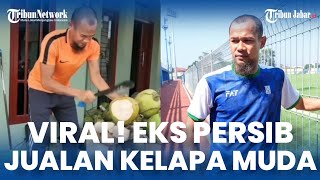 Viral Eks Winger Persib Bandung Haji Supardi Nasir Kini Berjualan Kelapa Muda, Netizen Keheranan