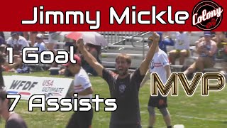 Jimmy Mickle | 1G 7A | MVP Highlights Colony vs. Ring of Fire | World Club Quarters 2018