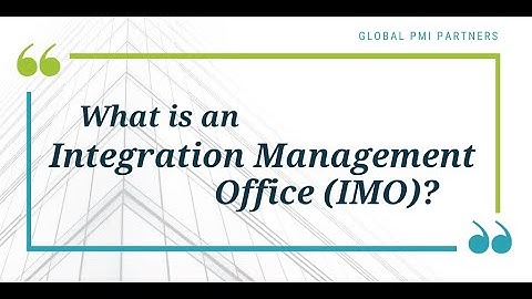 What is an Integration Management Office (IMO)?