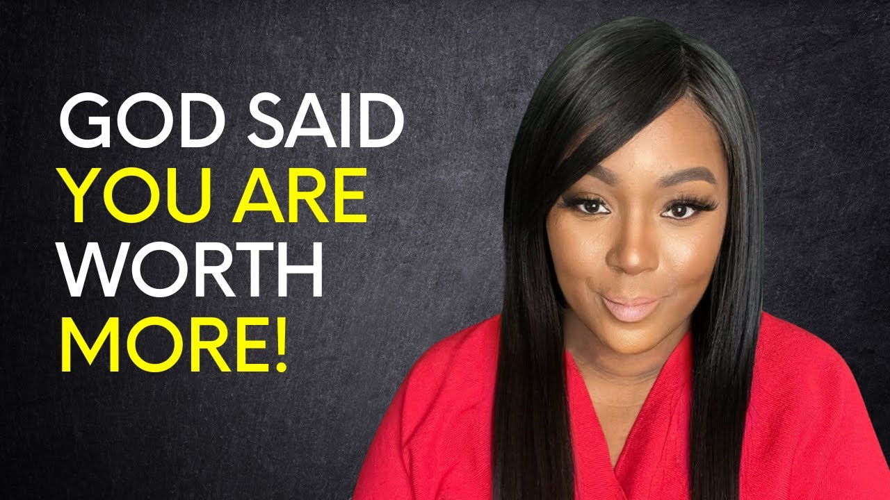 God said “You are worth so much more!” YouTube