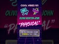 Let’s Get Physical! 💪 Olivia Newton-John’s 80s Anthem #CoolVibes101