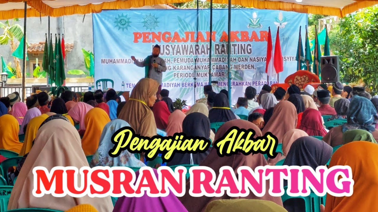 PENGAJIAN AKBAR  MUSYAWARAH RANTING KARANGANYAR CABANG MERDEN, BANJARNEGARA