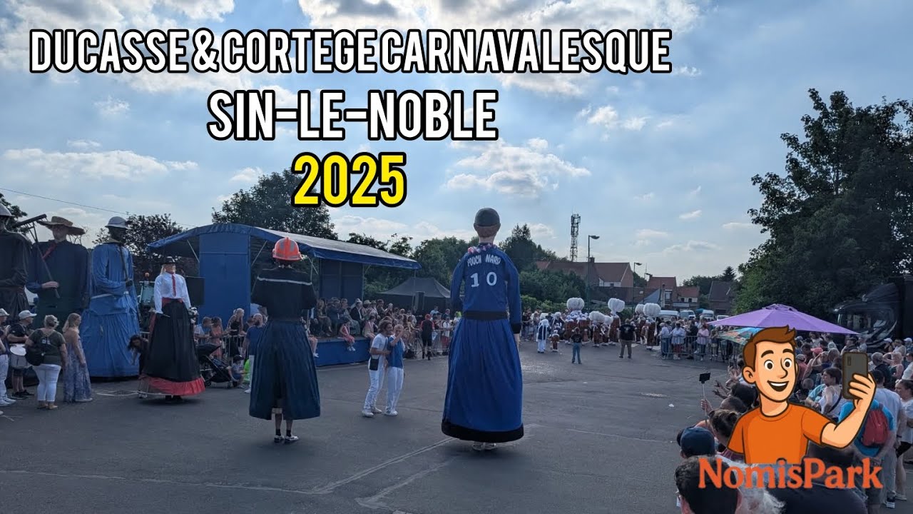 Ducasse & Cortège Carnavalesque Sin-le-Noble 2025 - VLOG