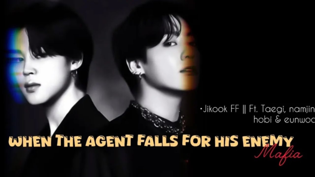 •4 [When the agent falls for his Enemy mafia] || Jikook FF || Top Jungkook || #jikookff #jikook 