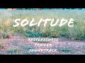 Solitude (Restlessness Series Trailer Soundtrack)