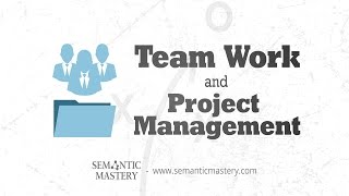 Team Work and Project Management