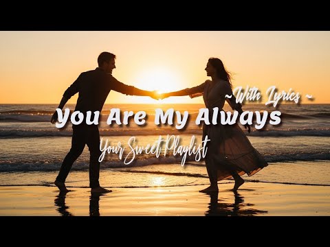 You Are My Always – Romantic Love Song | Lyric Video | Your Sweet ...