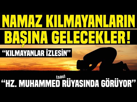 Namaz Kılmayanın Başına Gelecekler. Peygamberimiz Rüyasında Böyle Görüyor.! \