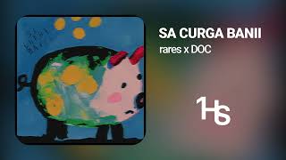 Rares X Doc - Să Curgă Banii | 1 Hour