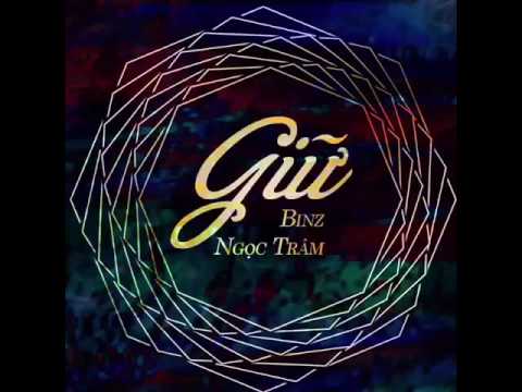 Giữ - Binz, Ngọc Trâm