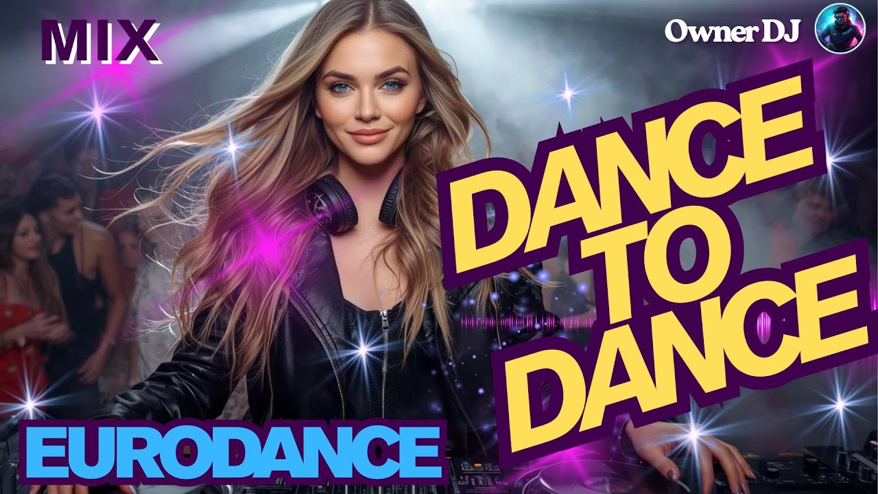 Owner DJ - Eurodance - Dance to Dance - #eurodance #90s #remix # ...