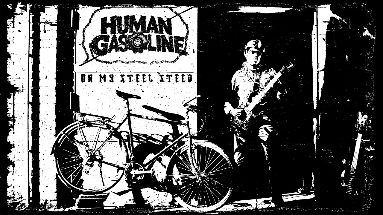 YouTube에서 Human Gasoline - On My Steel Steed 보기 YouTube에서 Human Gasoline - On My Steel Steed 보기