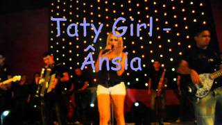 Taty Girl - Ânsia