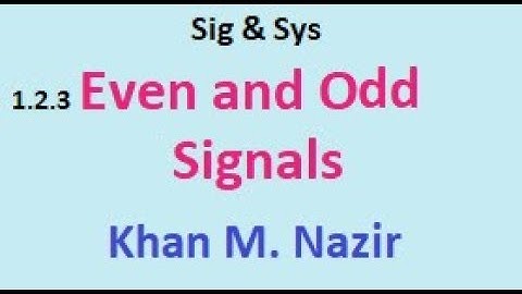 Even and Odd Signals || End Ch Question 1.23(b) & 1.24(a) || S&S 1.2.3