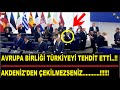 AVRUPA BİRLİĞİ TÜRKİYEYİ TEHDİT ETTİ..!! AKDENİZ'DEN ÇEKİLMEZSENİZ.......!!!!