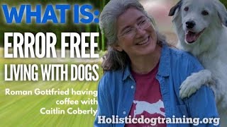 How to to “Error Free Living” with dogs