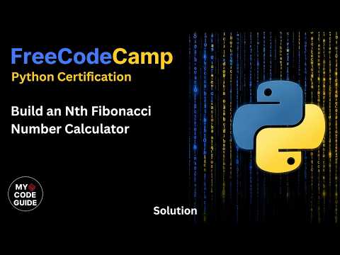 Build an Nth Fibonacci Number Calculator  - FFC Python Course