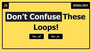 Which JavaScript Loop Should You Use? for...in vs for...of