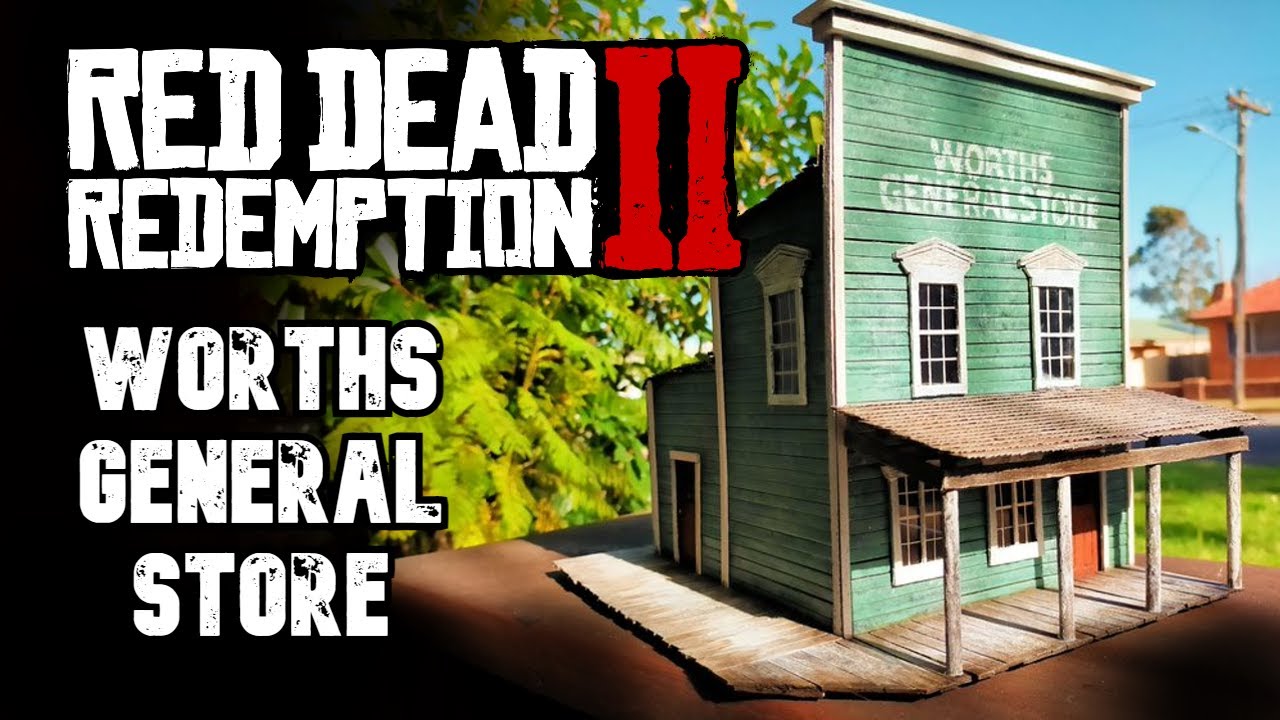 RDR2 Worths General Store scratch build diy diorama YouTube
