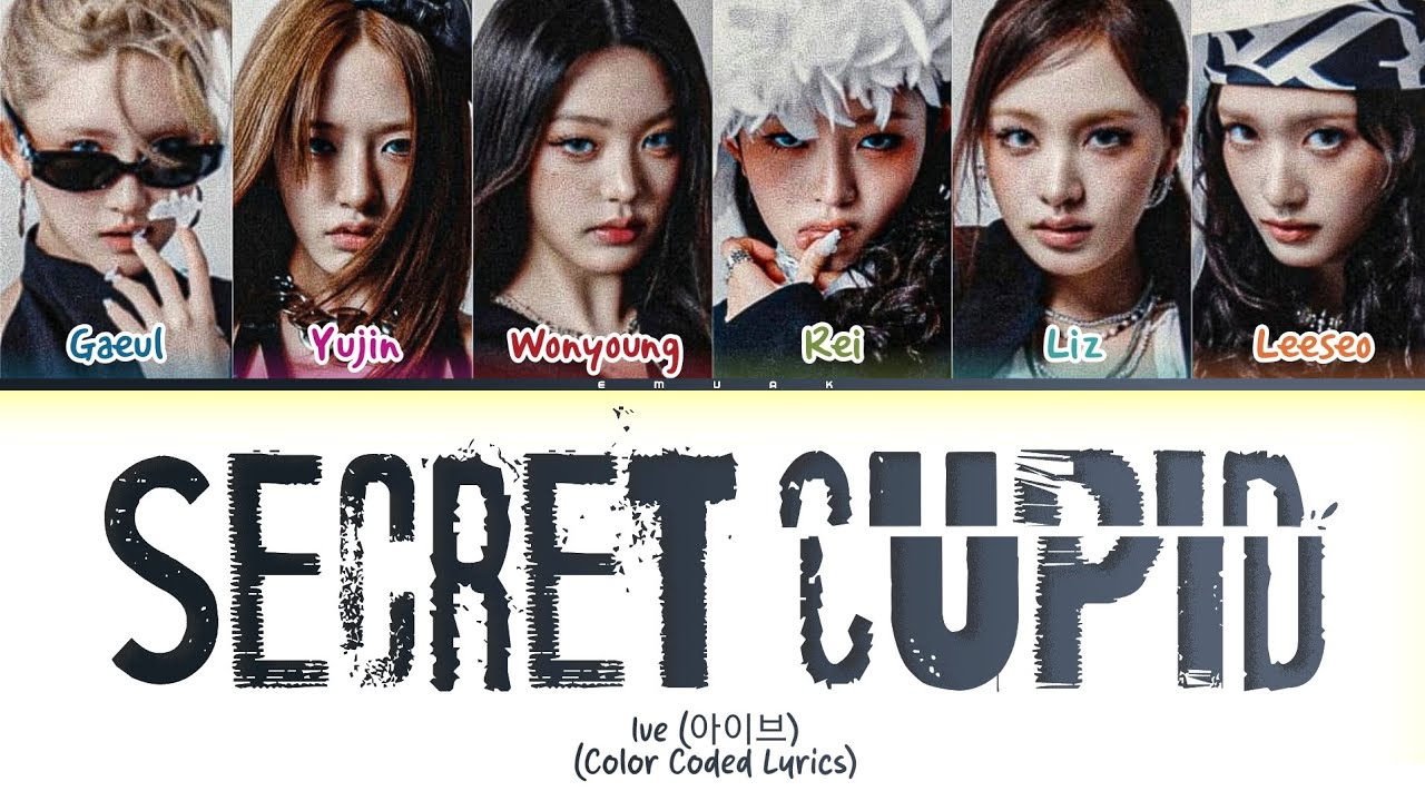 IVE (아이브) 'SECRET CUPID' LYRCS