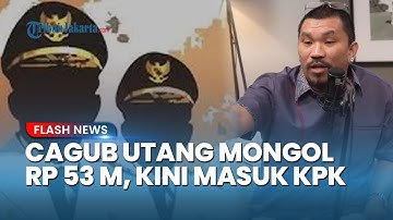 Mongol Bongkar Cagub Utang Rp 53 Miliar: Belum Bayar, Orangnya Ditangkap KPK