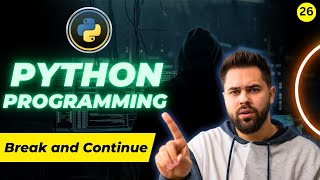 Loop Control in Python 🔁 | Break vs Continue Full Concept (Hindi) Flow Control Iii While Loop Python Python Basics Hindi Tutorial Break Continue Statements