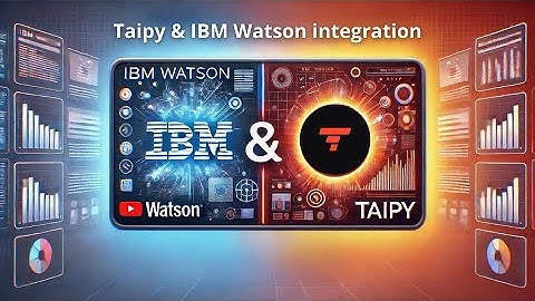 Taipy Integration with IBM Watson: A Step-by-Step Guide