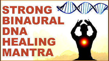WARNING : DNA RECOVERY / BINAURAL ACTIVATION / BRAIN /BODY HEALING MANTRA : VERY POWERFUL
