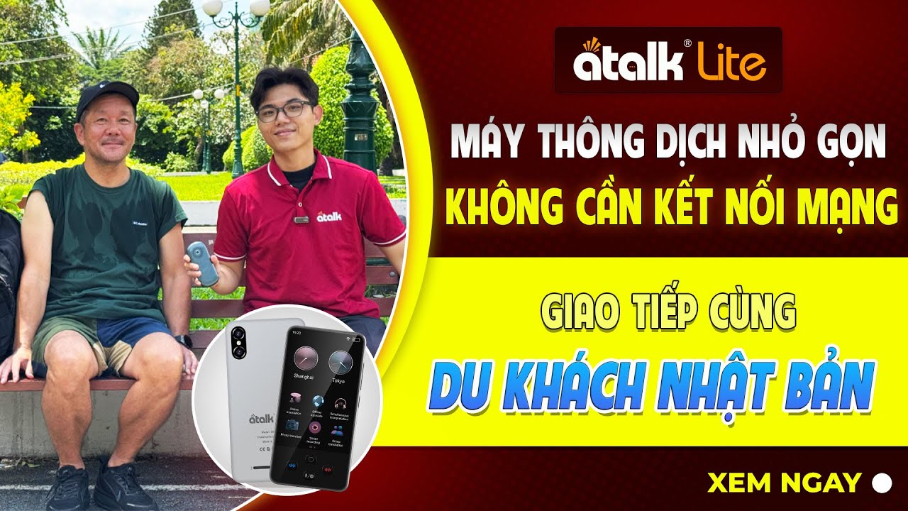 Sử Dụng Máy Thông Dịch Ngôn Ngữ ATalk Lite Trò Chuyện Cùng Du Khách Nhật Bản