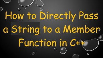 How to Directly Pass a String to a Member Function in C++