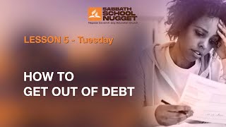 Lesson 5 - Tuesday - How To Get Out Of Debt
