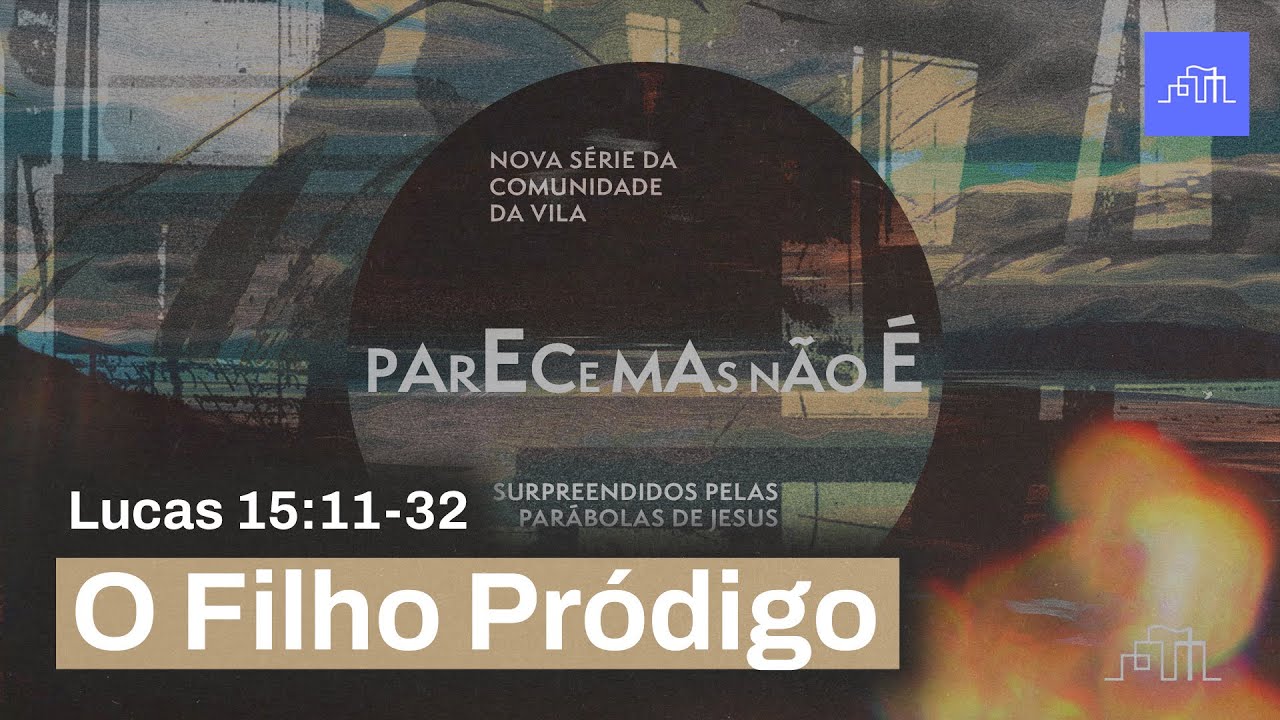 A par bola do filho pr digo lucas 15 11 32 s rie parece mas n o 