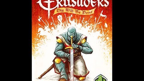 How to play Crusaders: Thy Will Be Done