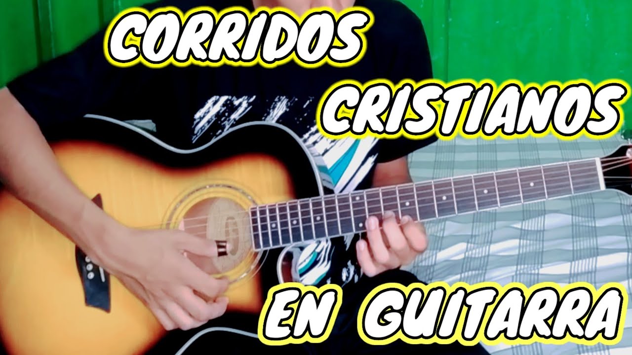 Corridos Cristianos En Guitarra Acústica - YouTube