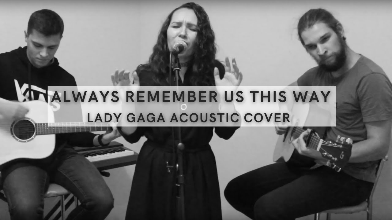 Lady gaga always remember. Always remember. Песня always remember слушать. Dj tons & lady gaga - always remember us this way. Always remember us this way ноты.