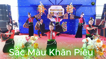 SẮC MÀU KHĂN PIÊU - ĐVN BẢN TT ÍT ONG MỪNG LTH VĂN THUẬN NHƯ QUỲNH TẠI BẢN HIN PHÁ, CHIỀNG HOA.