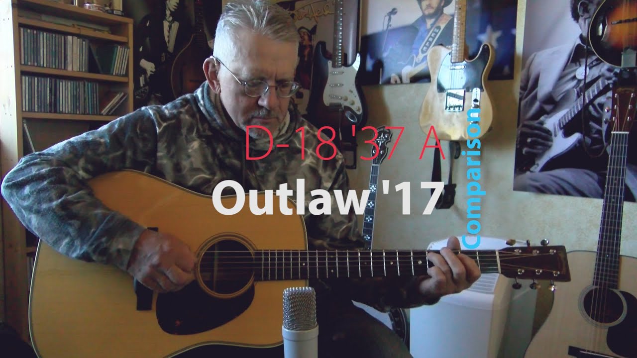 Guitar Comparison: Martin Outlaw '17 vs D-18 '37 Authentic