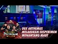 MAHAKARYA PENTAGRAM MAGIC REUNION - Oge Arthemus Melakukan Eksperimen Menantang Maut