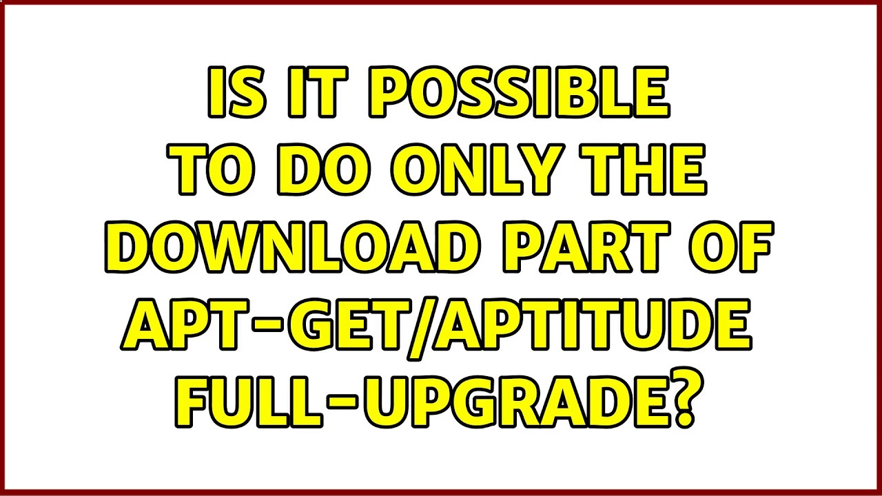 Ubuntu Is it possible to do only the download part of aptget/aptitude