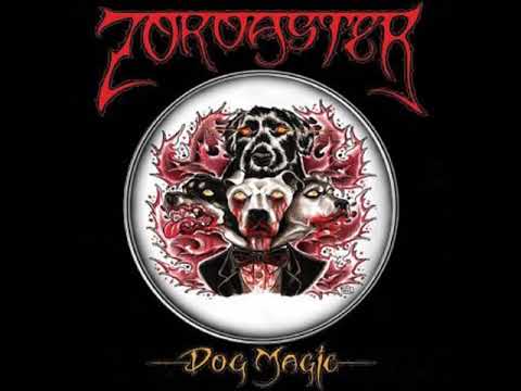 Zoroaster — Zoroaster - Dog Magic [Full Album]