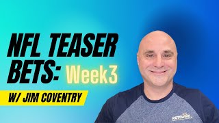 BEST NFL TEASER BETS FOR WEEK 3: USE BetMGM Bonus Code BOOKIESFB200
