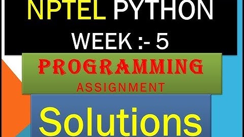 NPTEL python programming assignment solution week 5|| NPTEL python assignment week 5