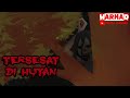 TERSESAT DI HUTAN ¶|| Cerita Misteri | Animasi Horor