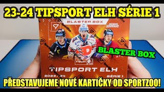 23-24 TIPSPORT ELH Série 1 Blaster Box + představení série! 🔥 Hokejové kartičky od SportZoo!