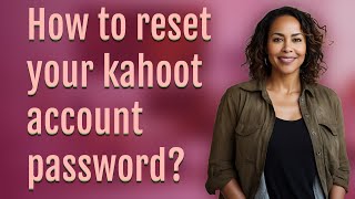How to reset your kahoot account password?