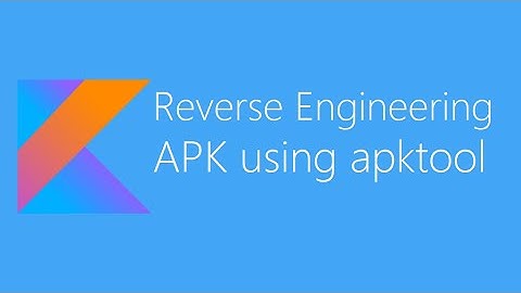 Reverse Engineering Android APK file using apktool
