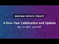 Wolfram Physics Project: A One-Year Celebration and Update Wednesday, Apr. 14, 2021