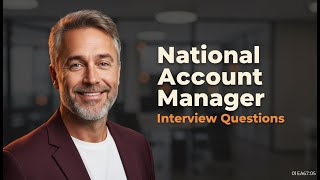 Ace Your National Account Manager Interview | 5 Questions & Proven Answers